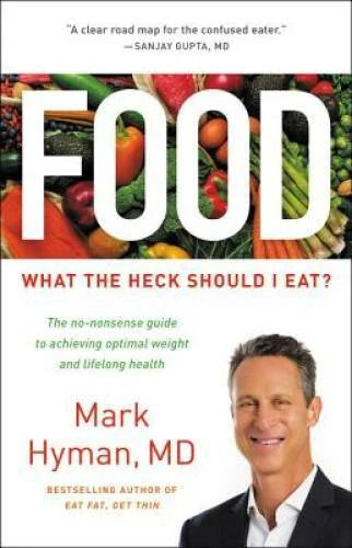 Food: What the Heck Should I Eat? - Hardcover By Hyman, Mark - VERY GOOD