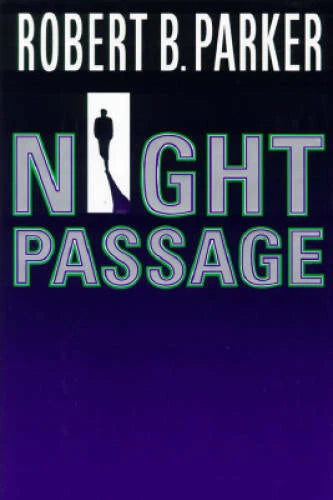 Night Passage - Hardcover By Parker, Robert B. - GOOD