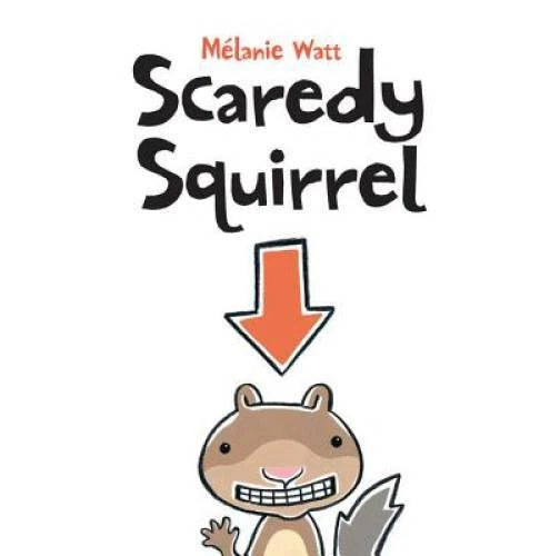 Scaredy Squirrel - Hardcover By Watt, Mélanie - GOOD
