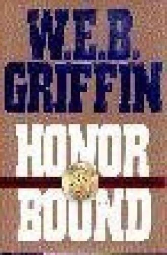 Honor Bound - Hardcover By Griffin, W. E. B. - VERY GOOD