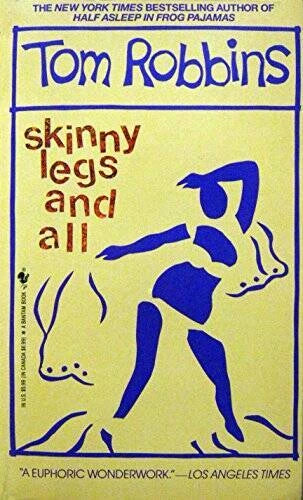 Skinny Legs and All - Paperback By Robbins, Tom - GOOD