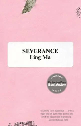 Severance: A Novel - Paperback By Ma, Ling - GOOD