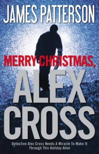 Merry Christmas, Alex Cross - Hardcover By Patterson, James - GOOD