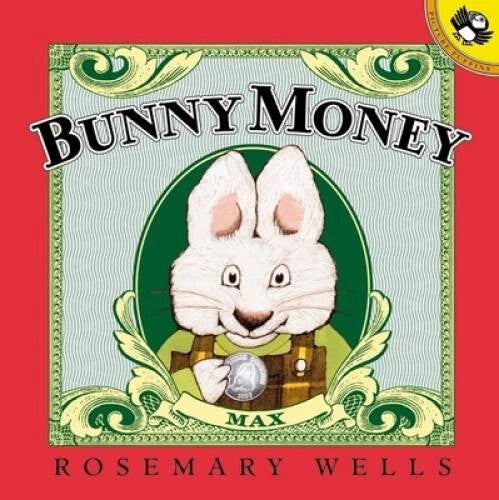 Bunny Money (Max and Ruby) - Paperback By Wells, Rosemary - GOOD