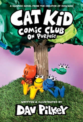 Cat Kid Comic Club: On Purpose: A Graphic Novel (Cat Kid Comic Club 3): - GOOD