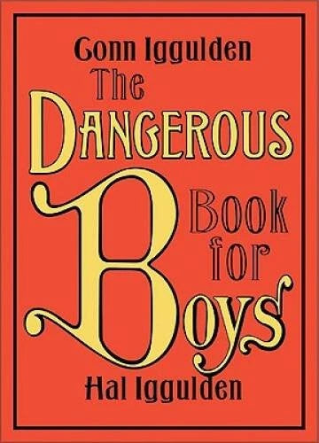 The Dangerous Book for Boys - Hardcover By Iggulden, Conn - GOOD