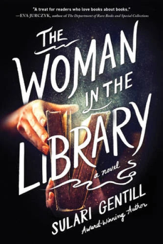 The Woman in the Library: A Novel - Paperback By Gentill, Sulari - VERY GOOD