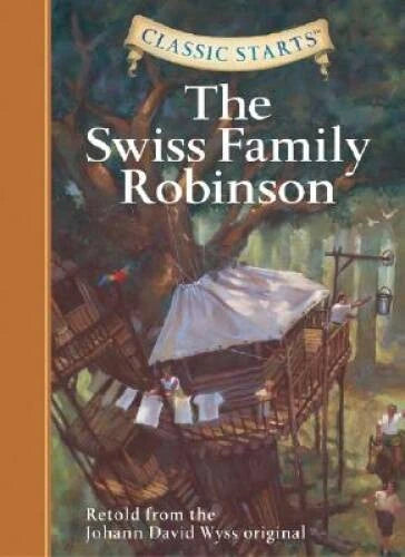 The Swiss Family Robinson (Classic Starts Series) - Hardcover - GOOD