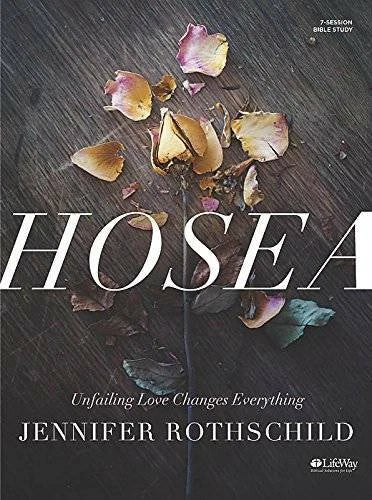 Hosea: Unfailing Love Changes Everything (Member Book) (Bible Study) - GOOD