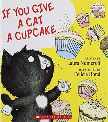 If You Give a Cat a Cupcake - Paperback By Laura Numeroff - GOOD