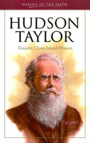 Hudson Taylor: Founder, China Inland Mission (Heroes of the Faith (Barbou - GOOD