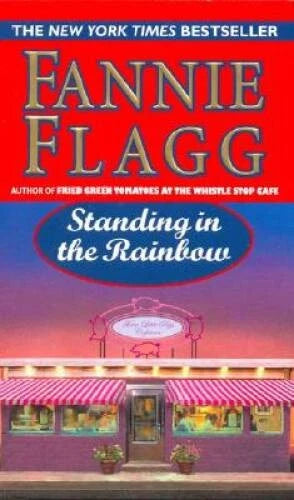 Standing in the Rainbow - Mass Market Paperback By Flagg, Fannie - VERY GOOD