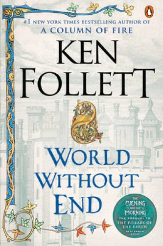 World Without End: A Novel - Paperback By Follett, Ken - VERY GOOD