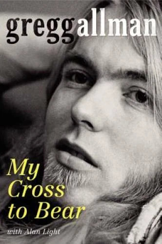 My Cross to Bear - Hardcover By Gregg Allman - GOOD