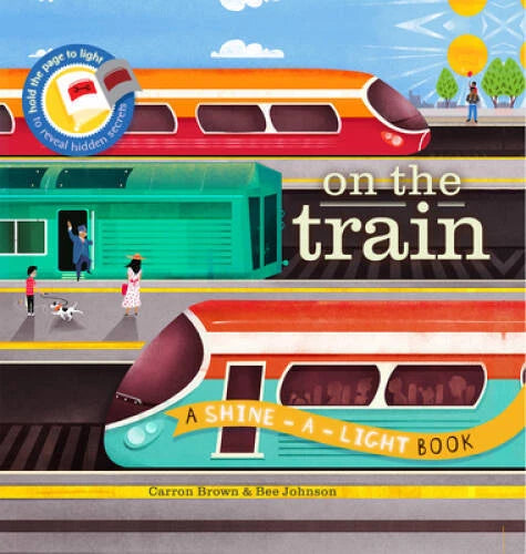 On the Train (A Shine-A-Light Book ) - Hardcover - GOOD
