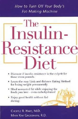 The Insulin-Resistance Diet : How to Turn Off Your Body's Fat-Making - GOOD