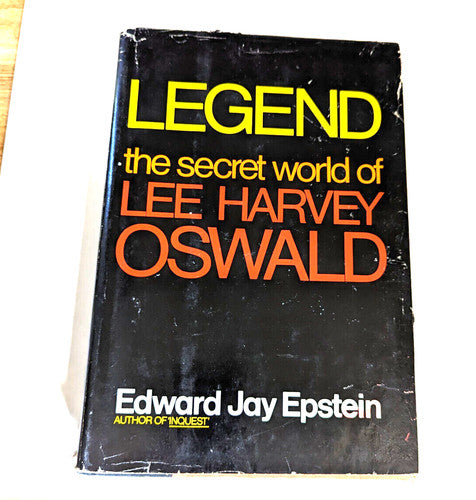 Legend: The Secret World of Lee Harvey OswaldEdward Jou Epstein HC, DJ, T-17