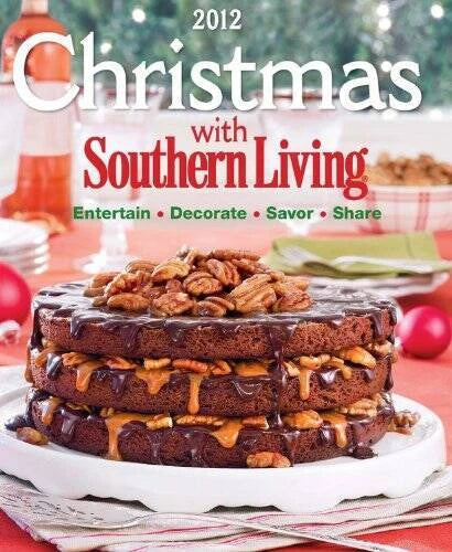 Christmas With Southern Living 2012: Savor * Entertain * Deco - VERY GOOD