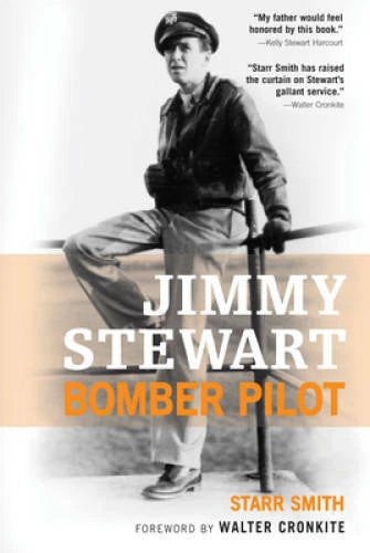 Jimmy Stewart: Bomber Pilot - Paperback By Starr Smith - GOOD