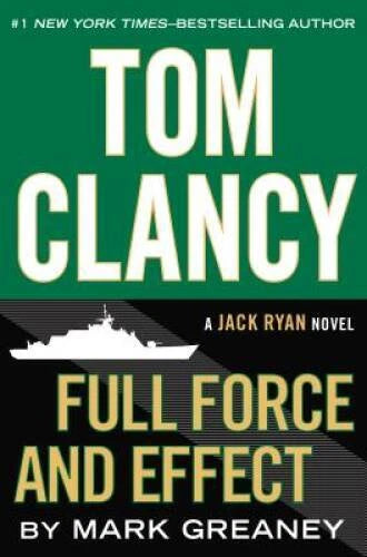 Full Force and Effect (Jack Ryan) - Hardcover By Mark Greaney - GOOD