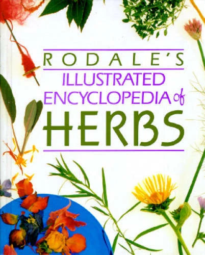 Rodale's Illustrated Encyclopedia of Herbs - Hardcover - GOOD