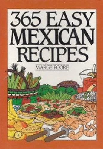 365 Easy Mexican Recipes (John Boswell Associates Book) - Hardcover - GOOD