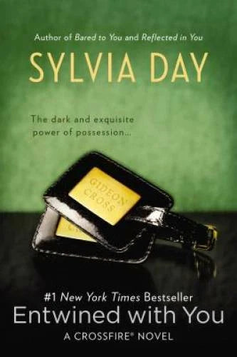 Entwined with You (Crossfire, Book 3) - Paperback By Day, Sylvia - VERY GOOD