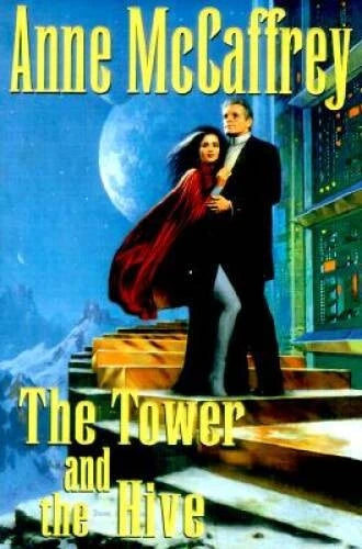 The Tower and the Hive - Hardcover By McCaffrey, Anne - GOOD