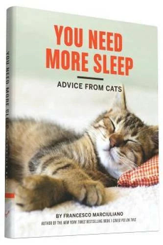 You Need More Sleep: Advice from Cats - Hardcover - GOOD