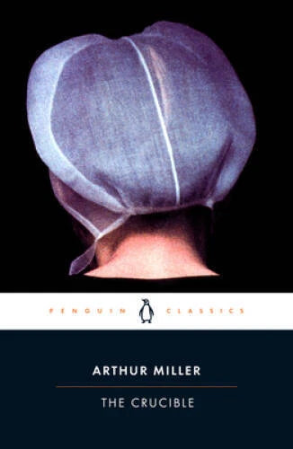 The Crucible: A Play in Four Acts - Paperback By Miller, Arthur - VERY GOOD