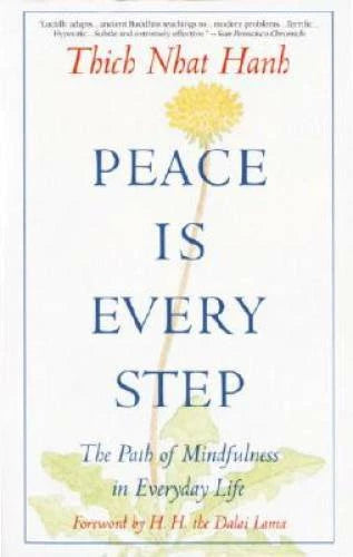 Peace Is Every Step: The Path of Mindfulness in Everyday Life - VERY GOOD