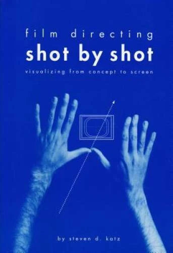 Film Directing Shot by Shot: Visualizing from Concept to Screen (Mic - VERY GOOD