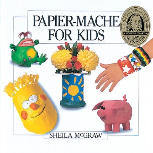 Papier-Mache for Kids - Paperback By McGraw, Sheila - VERY GOOD