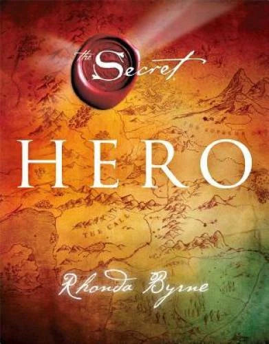 Hero (The Secret) - Hardcover By Byrne, Rhonda - GOOD