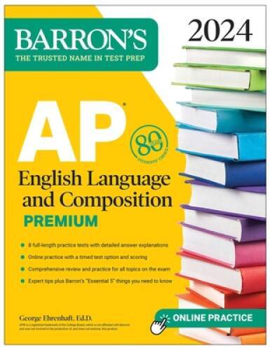 AP English Language and Composition Premium, 2024: 8 Practice Tests Com - GOOD