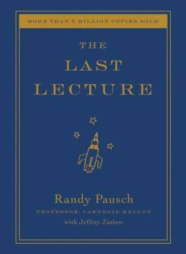 The Last Lecture - Hardcover By Pausch, Randy - VERY GOOD