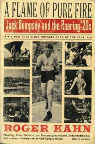 A Flame of Pure Fire: Jack Dempsey and the Roaring 20s - Paperback - VERY GOOD