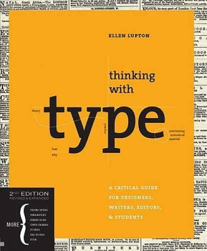 Thinking with Type, 2nd revised and expanded edition: A Critical Gui - VERY GOOD