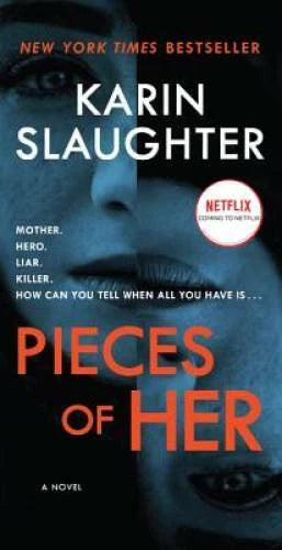 Pieces of Her: A Novel - Mass Market Paperback By Slaughter, Karin - VERY GOOD