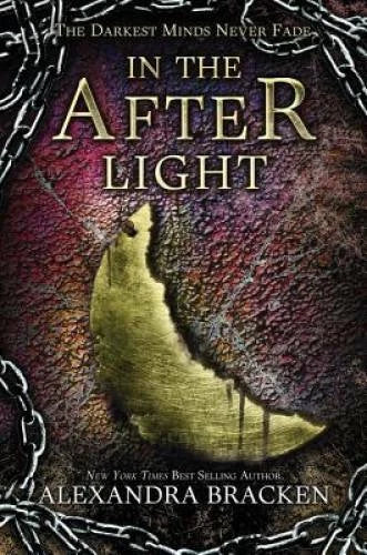 In the Afterlight (A Darkest Minds Novel) - Hardcover - VERY GOOD