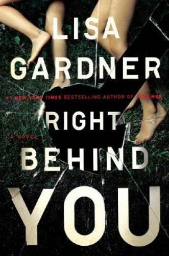 Right Behind You - Hardcover By Gardner, Lisa - GOOD