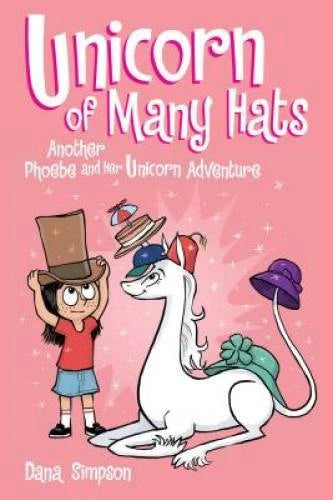 Unicorn of Many Hats (Phoebe and Her Unicorn Series Book 7) - VERY GOOD
