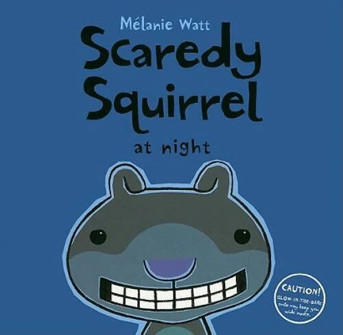 Scaredy Squirrel at Night - Hardcover By Watt, Mélanie - VERY GOOD
