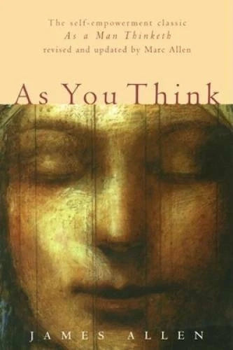 As You Think: Second Edition - Paperback By James Allen - GOOD