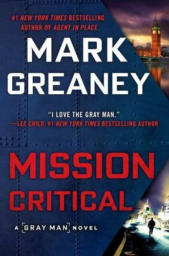 Mission Critical (Gray Man) - Hardcover By Greaney, Mark - GOOD