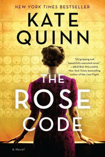 The Rose Code: A Novel - Paperback By Quinn, Kate - VERY GOOD
