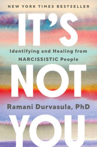 Its Not You: How Narcissistic People Break Us and How to Get Whole Again - GOOD
