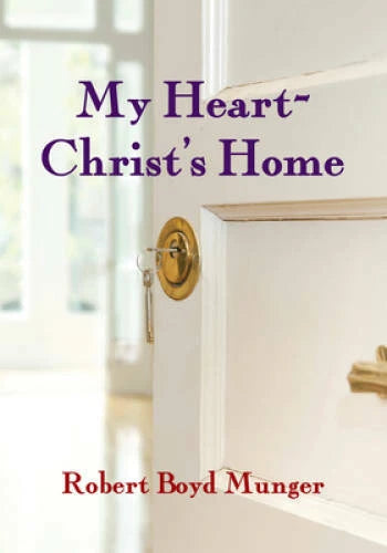 My Heart-Christ's Home - Pamphlet By Munger, Robert Boyd - GOOD