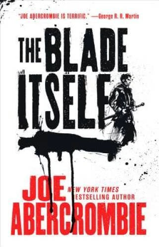 The Blade Itself (The First Law) - Paperback By Abercrombie, Joe - GOOD