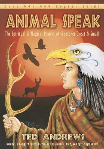 Animal-Speak: The Spiritual & Magical Powers of Creatures Great & Small - GOOD